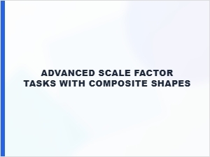 Mastering Scale Factors for Composite Shapes